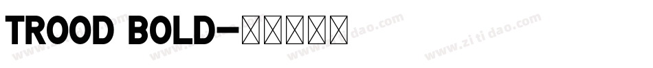 Trood Bold字体转换